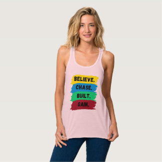 Believe, Chase, Built, Gain motivational slogan Singlet