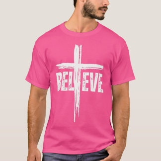 Believe Christian Cross Jesus Christ Christians Me T-Shirt