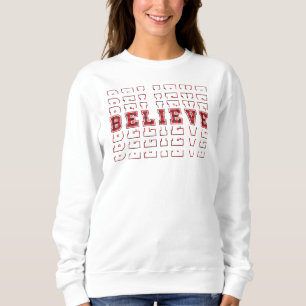 Believe - Christmas Designs Sweatshirt