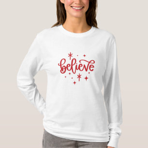 Believe Christmas Holiday Winter Long Sleeved T-Shirt