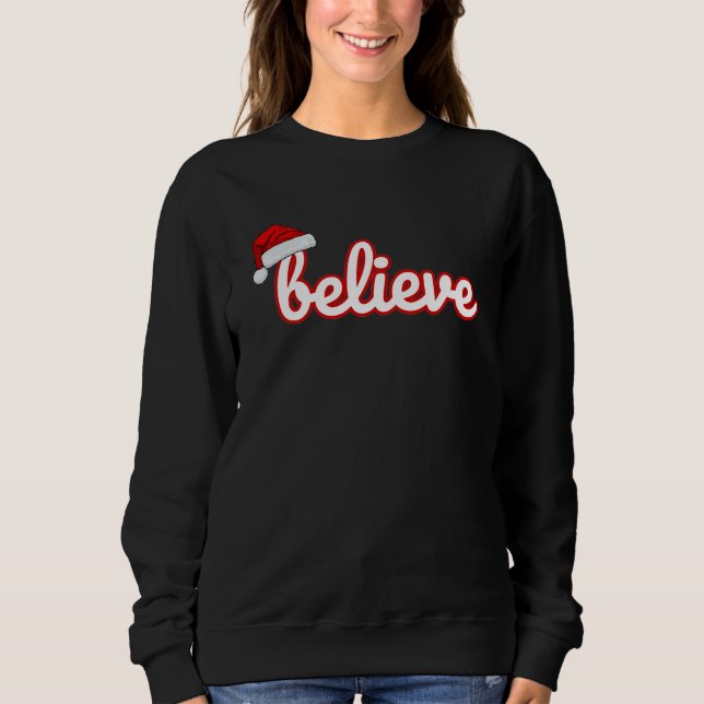 Believe Christmas Sweatshirt (Front)