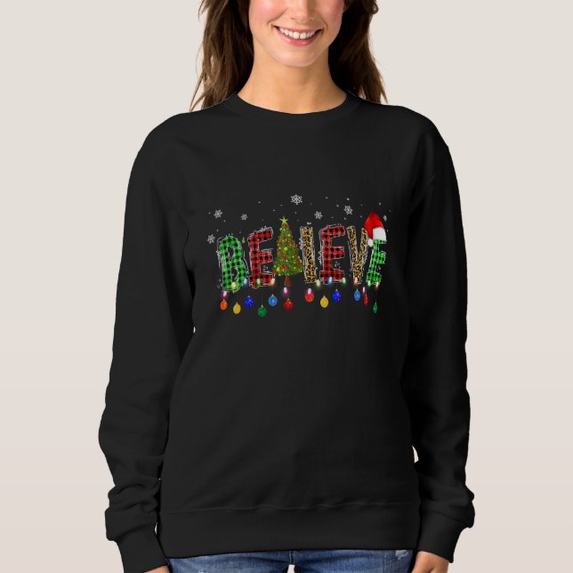 Believe Christmas Tree Merry Christmas Lights Sweatshirt (Front)