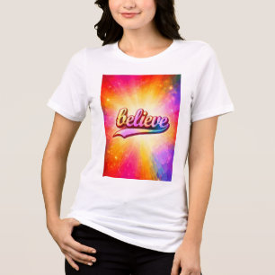 Believe Colorful Typography Inspirational Tri-Blend Shirt
