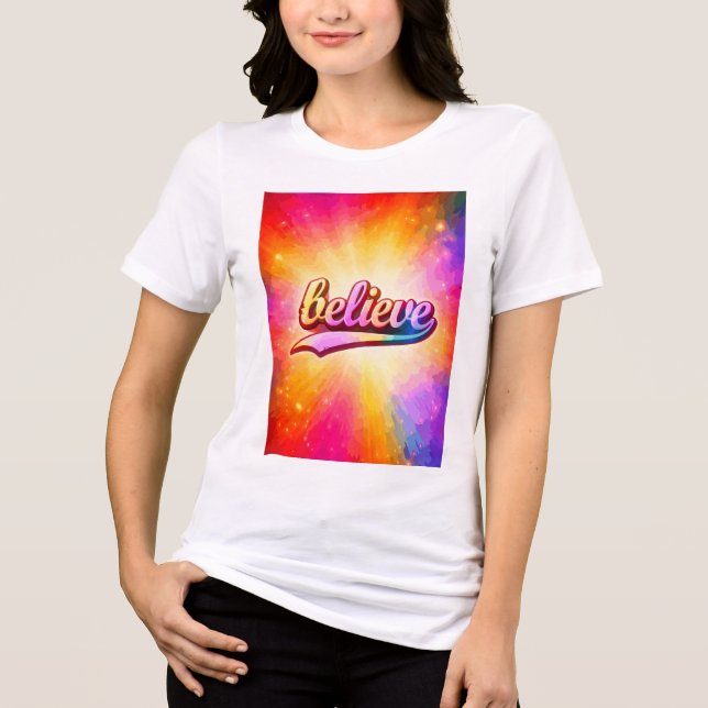 Believe Colourful Typography Inspirational Tri-Blend Shirt (Front)