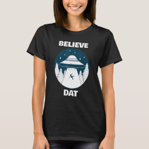 Believe Da Flying Saucer Abduction T-Shirt