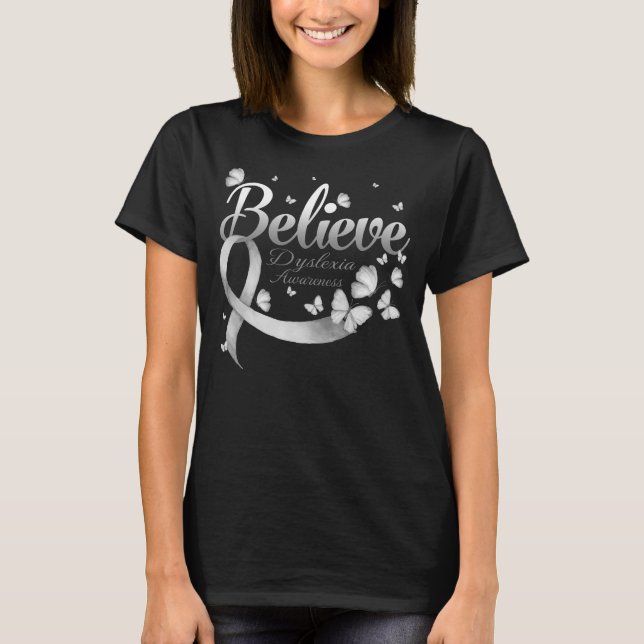 Believe DYSLEXIA Butterfly T-Shirt (Front)
