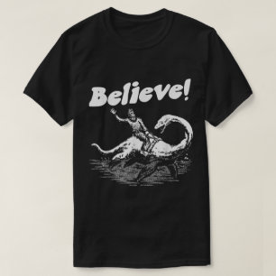 Believe Funny Bigfoot and Loch Ness Design T-Shirt