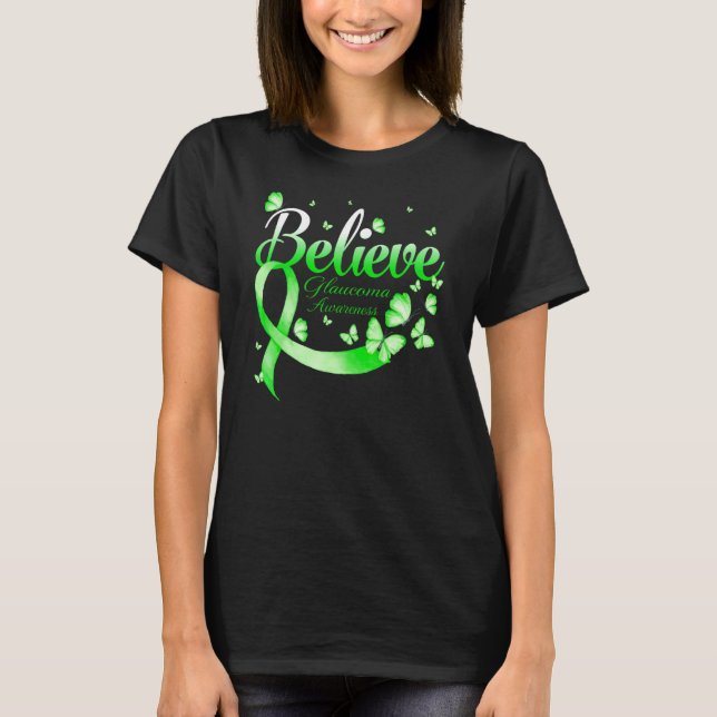 Believe Glaucoma Awareness Butterfly T-Shirt (Front)