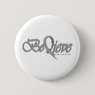Believe Grey 6 Cm Round Badge