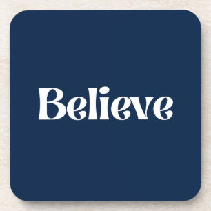 Believe Hard Plastic Coaster