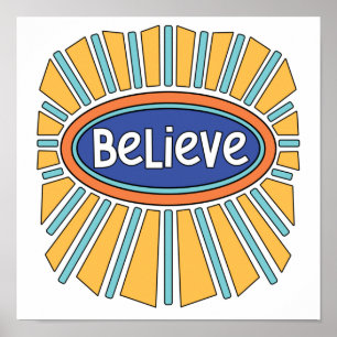 Believe - Have Faith Poster