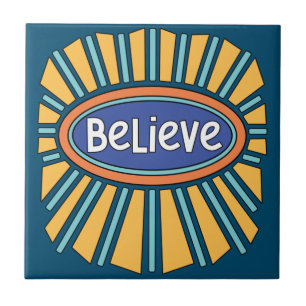 Believe - Have Faith Tile