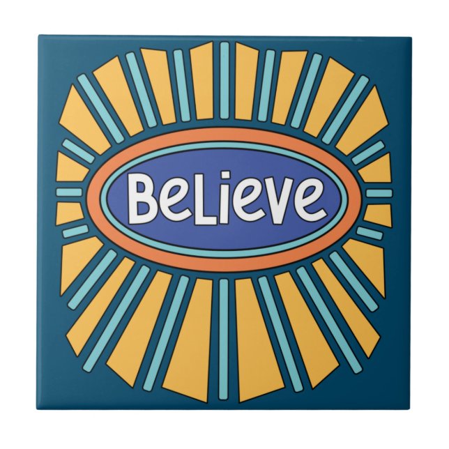 Believe - Have Faith    Tile (Front)