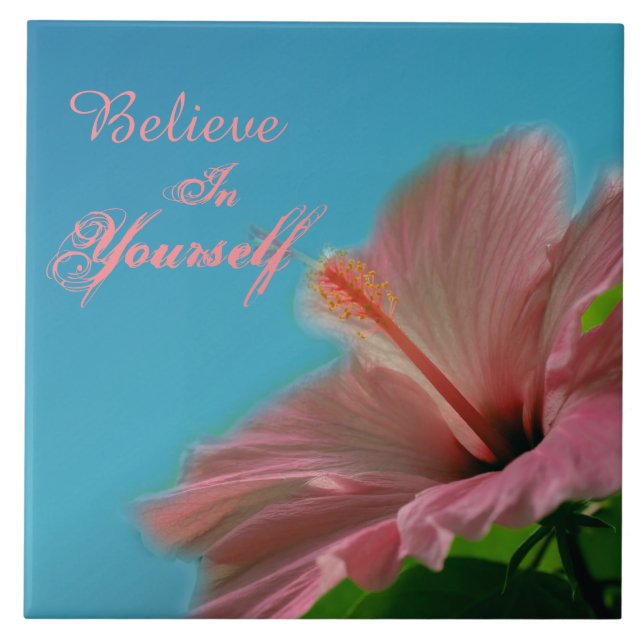 Believe Hibiscus Flower Inspirational Quote  Tile (Front)