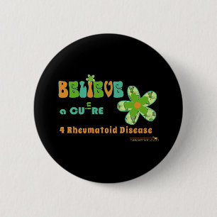 Believe in a #rheum cure 6 cm round badge