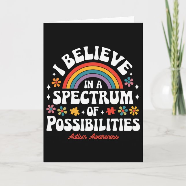 Believe In A Spectrum Of Possibilities Autism Awar Card (Front)