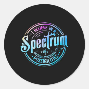 Believe In A Spectrum Of Possibilities Funny Autis Classic Round Sticker