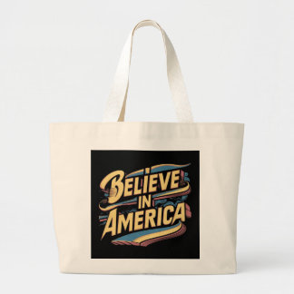 Believe in America Patriotic Tote Bag"