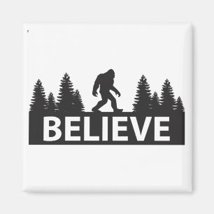 Believe in Bigfoot Magnet