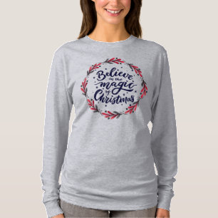 Believe in Christmas Spirit Festive T-Shirt