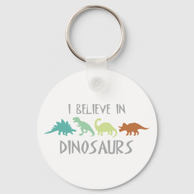 Believe in Dinosaurs Key Ring (Front)