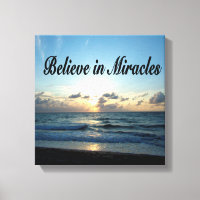 BELIEVE IN GOD'S MIRACLES