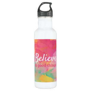 Believe in Good Things! Positive Quote Watercolor 710 Ml Water Bottle