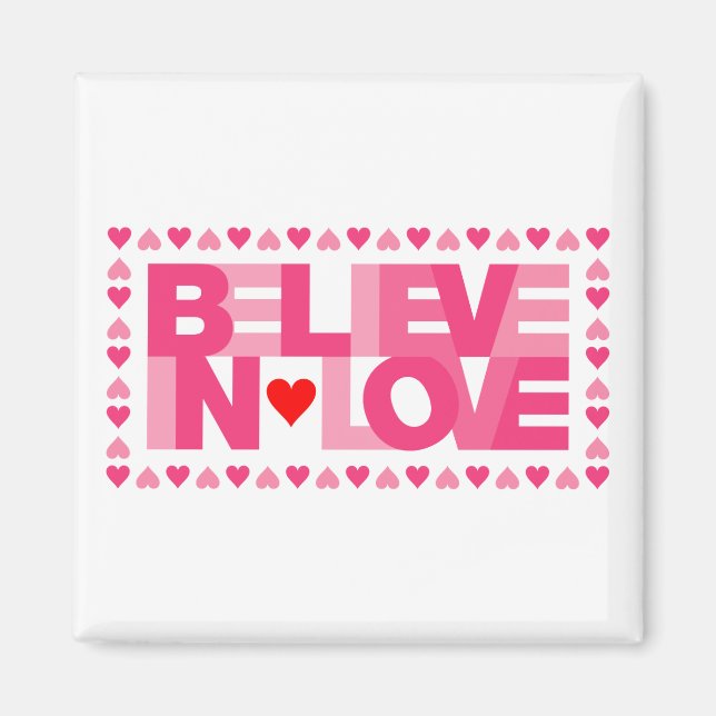 Believe in Love (Pink) Magnet (Front)