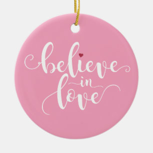 Believe in Love Valentine Calligraphy Ornament