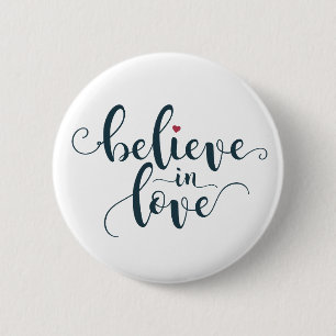 Believe in Love Valentine Calligraphy   Pin Button
