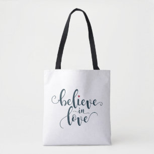 Believe in Love Valentine Calligraphy Tote Bag