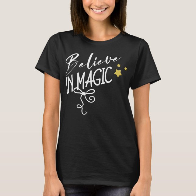 Believe in magic T-Shirt (Front)