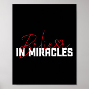 Believe In Miracles. Blood Cancer Awareness 1  Poster