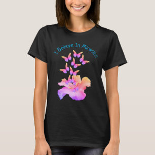 Believe In Miracles Hibiscus Flower Butterflies T-Shirt
