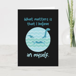 Believe In Myself Loch Ness Nessy Card