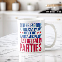 Believe in Parties | Funny Political Red & Blue
