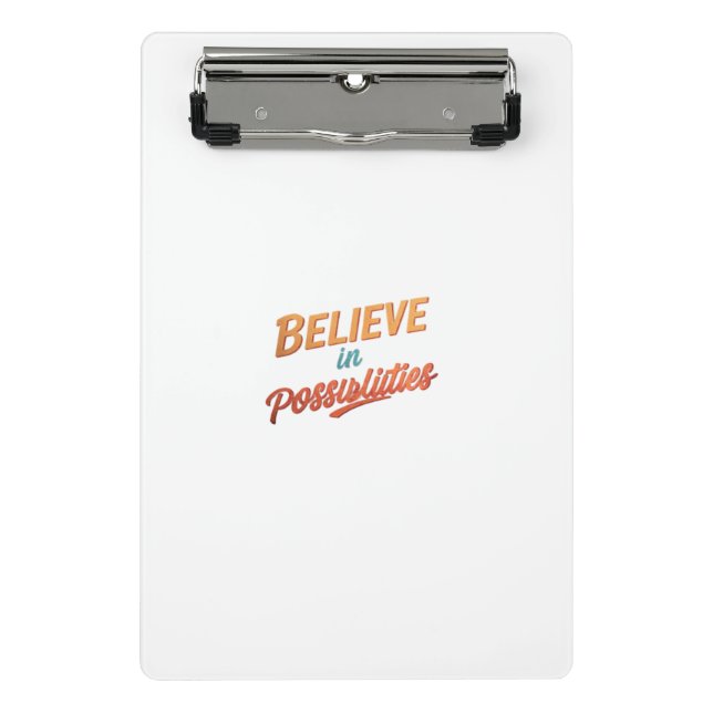 Believe in Possibilities Mini Clipboard (Front)