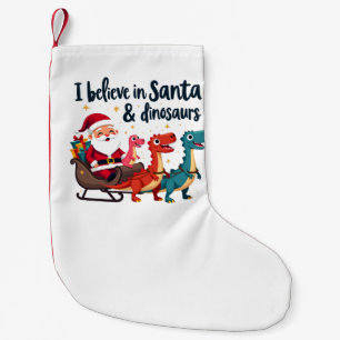 believe in Santa and dinosaurs (Santa riding dinos Small Christmas Stocking