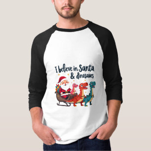 believe in Santa and dinosaurs (Santa riding dinos T-Shirt