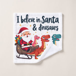believe in Santa and dinosaurs (Santa riding dinos Wash Cloth