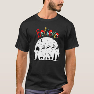 Believe in Santa Believe in Christmas Santa's Sl T-Shirt