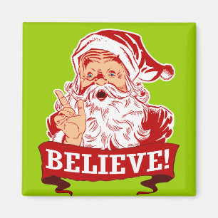 Believe In Santa Claus Magnet