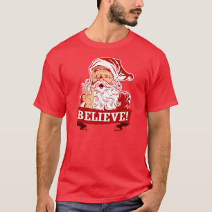 Believe In Santa Claus T-Shirt