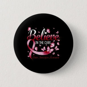 Believe In The Cure Brain Aneurysm Awareness Butte 6 Cm Round Badge