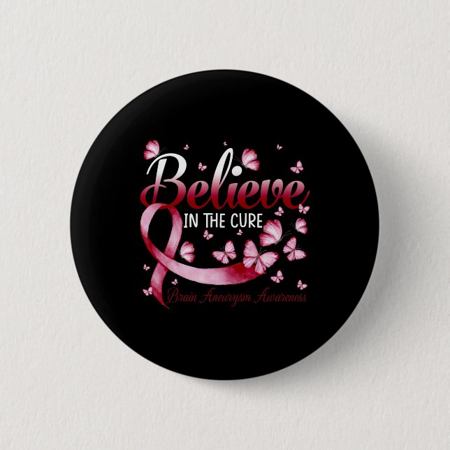 Believe In The Cure Brain Aneurysm Awareness Butte 6 Cm Round Badge (Front)