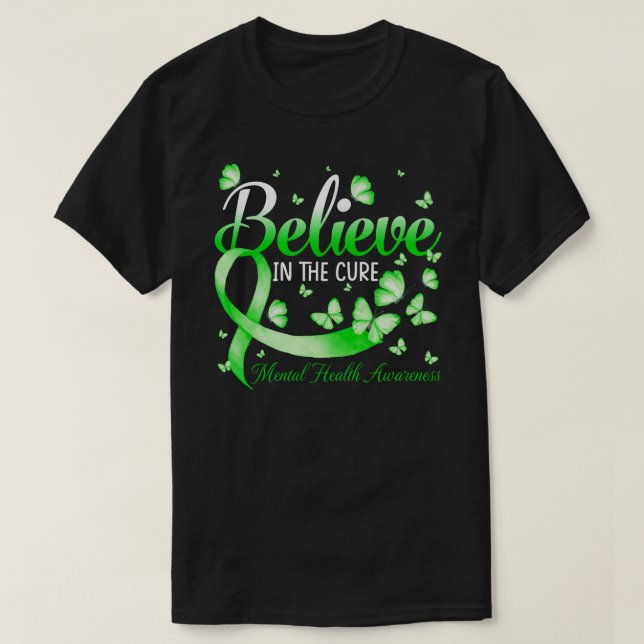 Believe In The Cure Mental Health Awareness Butter T-Shirt (Design Front)