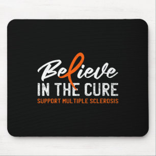 Believe In The Cure Ms Multiple Sclerosis Awarenes Mouse Pad