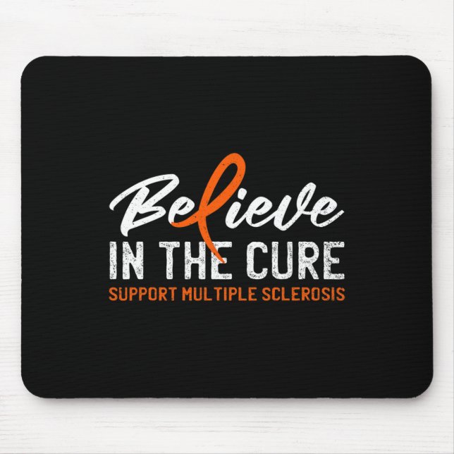 Believe In The Cure Ms Multiple Sclerosis Awarenes Mouse Pad (Front)