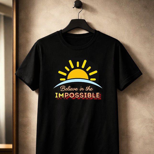 Believe in the Impossible / Possible Tee (Creator Uploaded)