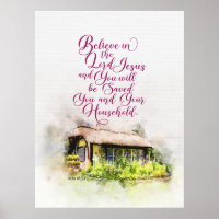 Believe in the Lord Jesus and you will be saved